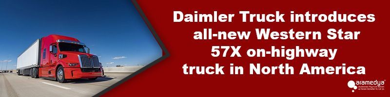 Daimler Truck introduces all-new Western Star 57X on-highway truck in North America