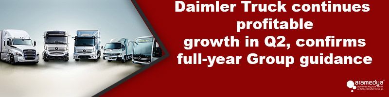 Daimler Truck continues profitable growth in Q2, confirms full-year Group guidance