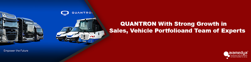 QUANTRON With Strong Growth in Sales, Vehicle Portfolio and Team of Experts