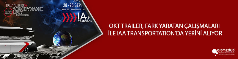 OKT TRAILER, FARK YARATAN ÇALIŞMALARI İLE IAA TRANSPORTATION’DA YERİNİ ALIYOR