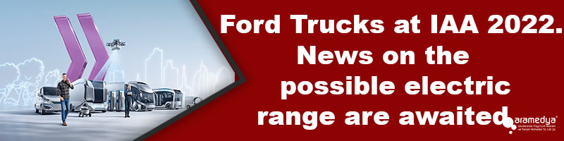 Ford Trucks at IAA 2022. News on the possible electric range are awaited