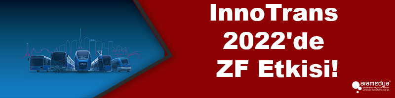 InnoTrans 2022'de ZF Etkisi!