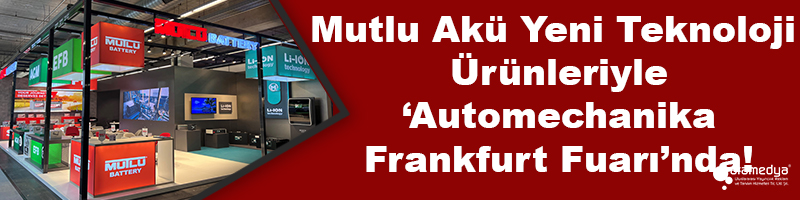 Mutlu Akü Yeni Teknoloji Ürünleriyle ‘Automechanika Frankfurt Fuarı’nda!