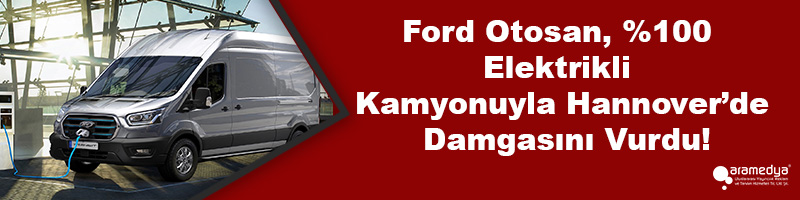 Ford Otosan, %100 Elektrikli Kamyonuyla Hannover’de Damgasını Vurdu!